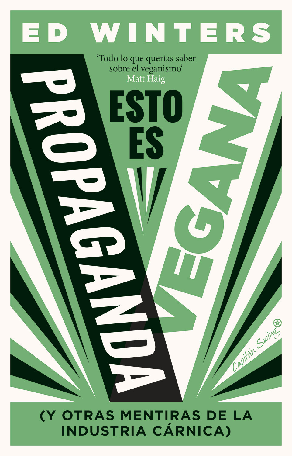 Esto es propaganda vegana, Ed Winters (Capitan Swing)
