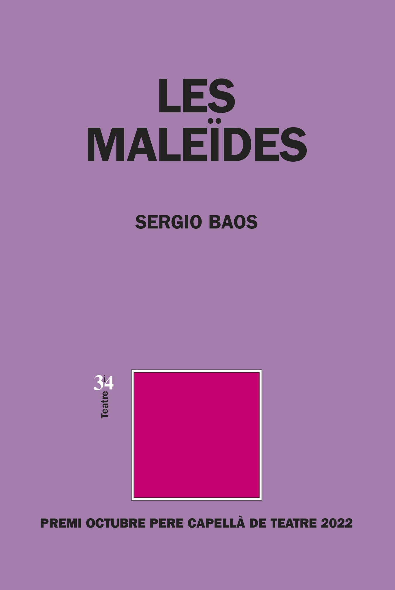 'Les maleïdes', de Sergio Baos (Editorial Tres i Quatre)