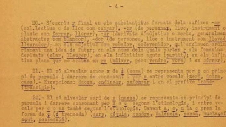 Ara fa noranta anys, a Castelló de la Plana, hi hagué una reunió transcendental per al futur de la llengua catalana al País Valencià. Foren gestades les Normes de Castelló.
