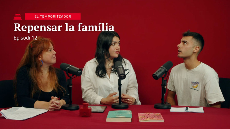Repensar la família | El Temporitzador 1x12